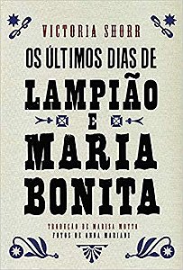 Ultimos Dias de Lampiao e Maria Bonita, os