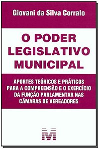Poder Legislativo Municipal, o - Compreensao e Exercicio da Funcao dos Vere