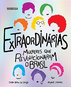 Extraordinarias: Mulheres Que Revolucionaram o Brasil (edicao Revista e Amp