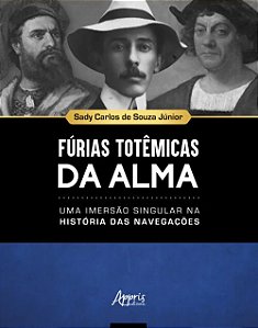 Furias Totemicas da Alma: Uma Imersao Singular na Historia das Navegacoes