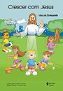Crescer com Jesus - Iniciacao a Catequese - Livro do Catequista - Col. Cate