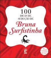 100 Dicas de Seducao de Bruna Surfistinha