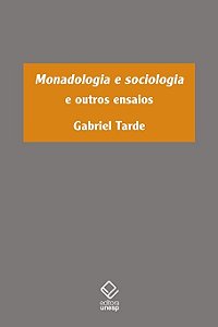 Monadologia e a Sociologia e Outros Ensaios