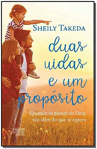 Duas Vidas e Um Proposito