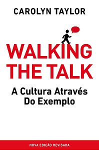 Walking The Talk - a Cultura Atraves do Exemplo