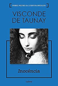 Grandes Mestres da Literatura Brasileira - Inocência