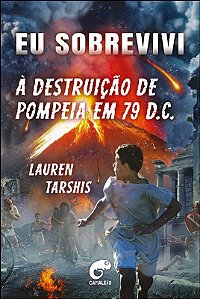 Eu Sobrevivi a Destruicao de Pompeia em 79 D.c.