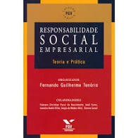 Responsabilidade Social Empresarial - Teoria e Pratica