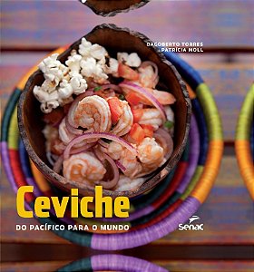 Ceviche - do Pacifico para o Mundo