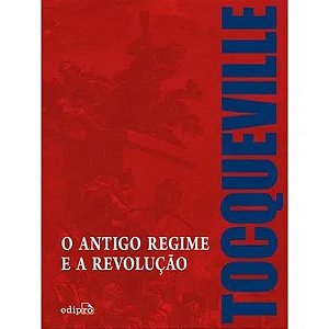 Antigo Regime e a Revolucao, O
