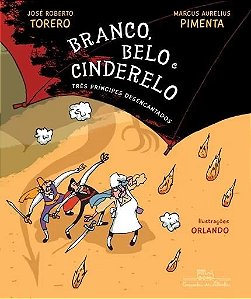Branco, Belo e Cinderelo - Tres Principes Desencantados