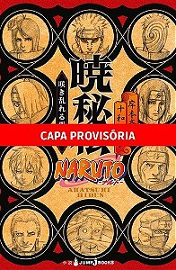 Naruto - a História Secreta da Akatsuki: o Desabrochar das Flores Malignas