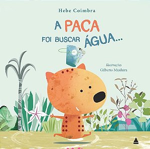 Paca Foi Buscar Agua..., A