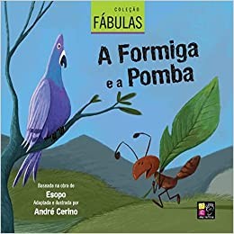 Colecao Fabulas - a Formiga e a Pomba
