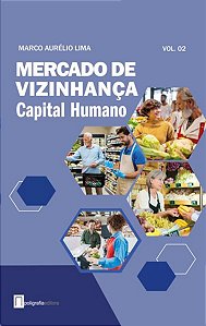 Mercado de Vizinhanca - Vol. 02 - Capital Humano