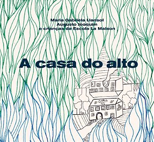 Casa do Alto, A
