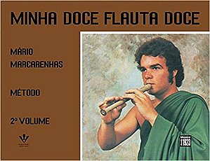 Minha Doce Flauta Doce - 2. Vol.