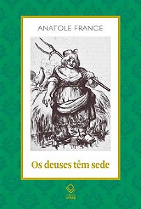 Deuses Tem Sede, os