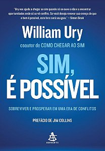 Sim, e Possivel - Sobreviver e Prosperar em Uma era de Conflitos