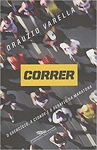 Correr - o Exercicio, a Cidade e o Desafio da Maratona