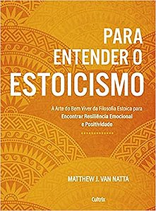 Para Entender o Estoicismo