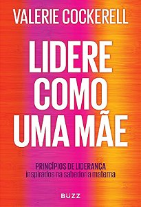 Lidere Como Uma Mae