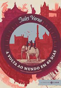 Volta ao Mundo em 80 Dias, A: Edicao Comentada e Ilustrada