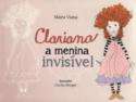 Clariana - a Menina Invisivel - Col. Sonhos de ser