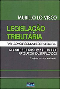 Legislacao Tributaria para Concursos da Receita Federal - 3 Edicao