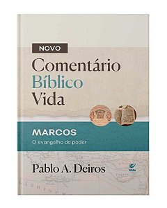 Comentario Biblico Vida - Marcos: o Evangelho do Poder