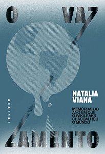 Vazamento, O: Memorias do Ano Que o Wikileaks Chacoalhou o Mundo