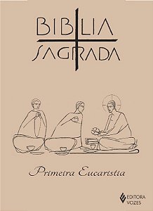 Biblia Sagrada - Primeira Eucaristia