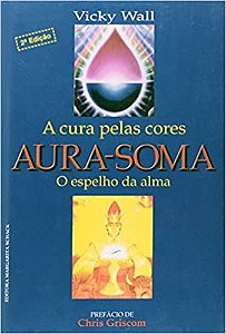 Aura-soma:a Cura Pelas Cores-c.dura