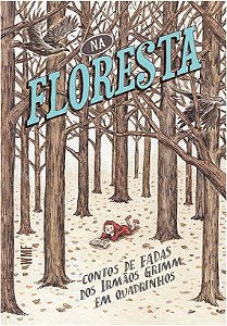 Na Floresta - Contos de Fadas dos Irmaos Grimm em Quadrinhos