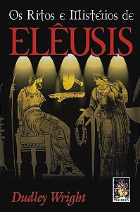 Ritos e Misterios de Eleusis, os