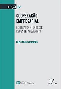 Cooperacao Empresarial: Contratos Hibridos e Redes Empresariais