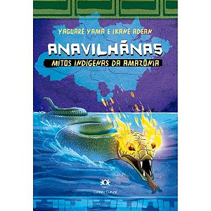 Anavilhanas - Mitos Indigenas da Amazonia