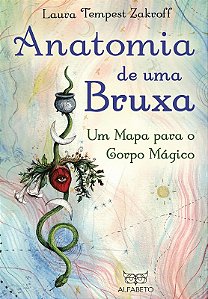 Anatomia de Uma Bruxa: Um Mapa para o Corpo Magico