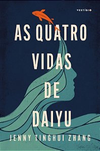 Quatro Vidas de Daiyu, A