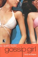 Gossip Girl, Vol. 3 - Eu Quero Tudo! - Col.gossip Girl