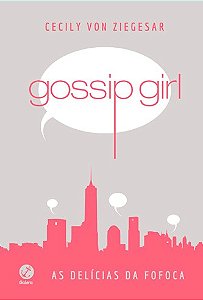 Gossip Girl: as Delicias da Fofoca