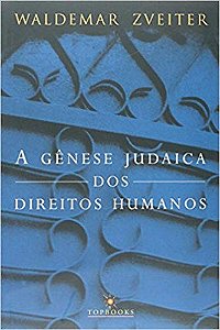 Genese Judaica dos Direitos Humanos, A