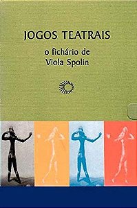 Jogos Teatrais - o Fichario de Viola Spolin