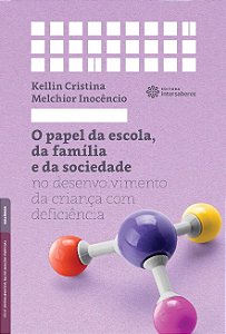 Papel da Escola, da Familia e da Sociedade no Desenvolvimento da Crianca co