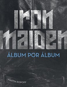 Iron Maiden: Album por Album