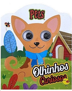 Olhinhos Curiosos - Pets