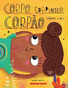 Corpo, Corpinho, Corpao