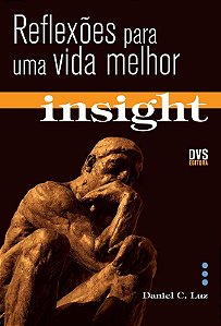 Insight: Reflexoes para Uma Vida Melhor