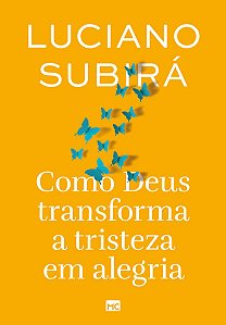 Como Deus Transforma a Tristeza em Alegria