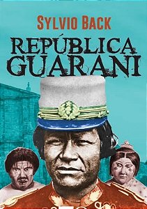 Republica Guarani: Indios e Padres no Brasil